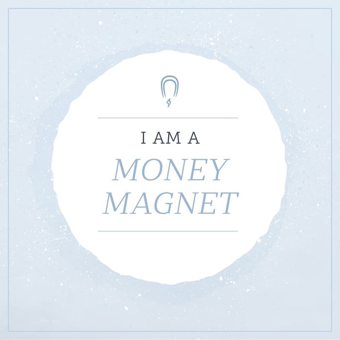 i am a money magnet